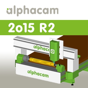 Alphacam 2015 R2 – A számítógép nyújtotta lehetőségek teljes kihasználásával